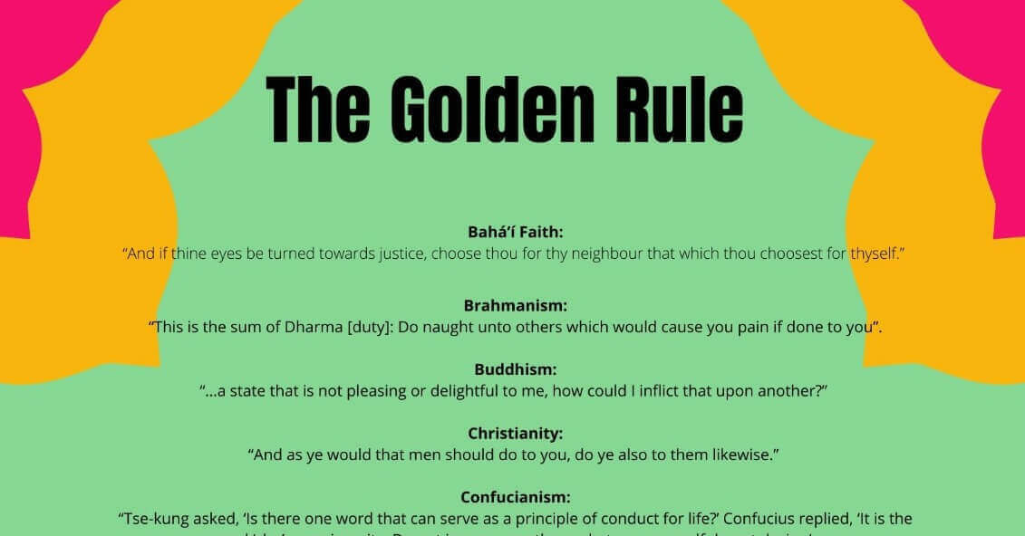 The Golden Rule or Ethic of Reciprocity